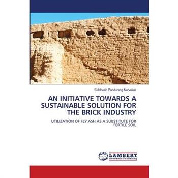 An Initiative Towards a Sustainable Solution for the Brick Industry