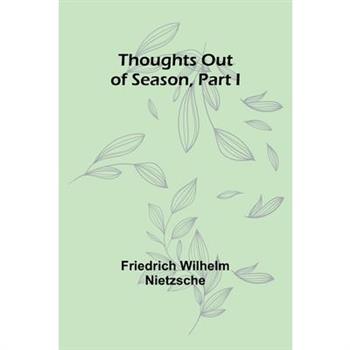 Thoughts out of Season, Part I
