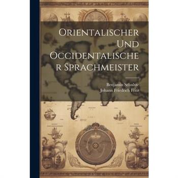 Orientalischer Und Occidentalischer Sprachmeister
