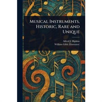 Musical Instruments, Historic, Rare and Unique