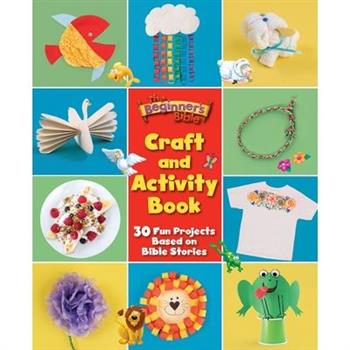 The Beginner’s Bible Craft and Activity Book
