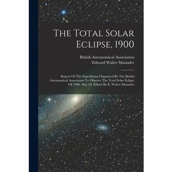 The Total Solar Eclipse, 1900