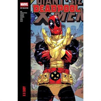Deadpool Modern Era Epic Collection: X X Baby