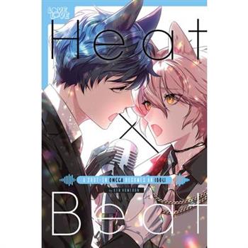 Heat X Beat: A Shut-In Omega Becomes an Idol!