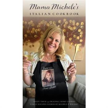 Mama Michele’s Italian Cookbook