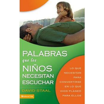 Palabras que los ninos necesitan escuchar/ Words Kids Need to Hear