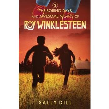 The Boring Days and Awesome Nights of Roy Winklesteen