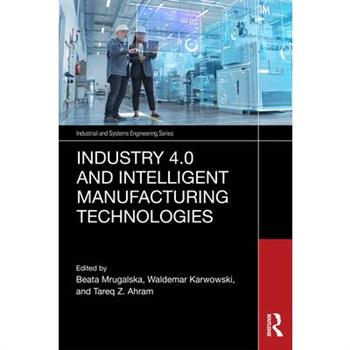 Industry 4.0 and Intelligent Manufacturing Technologies