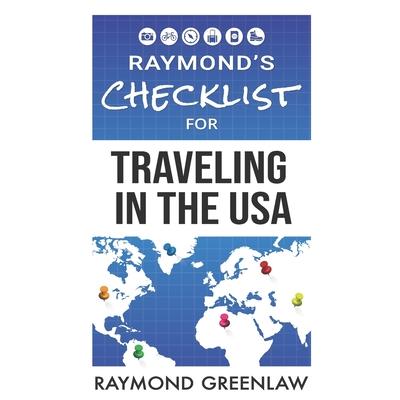 Raymond’s Checklist for Traveling in the USA