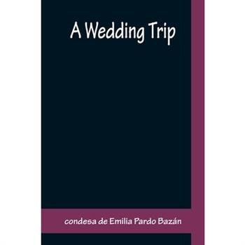 A Wedding Trip