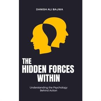 The Hidden Forces Within