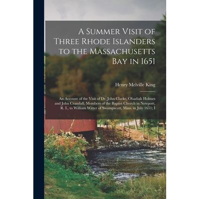 A Summer Visit of Three Rhode Islanders to the Massachusetts Bay in 1651