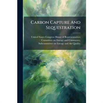 Carbon Capture And Sequestration