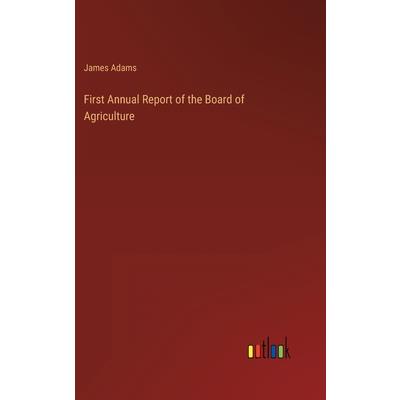 First Annual Report of the Board of Agriculture