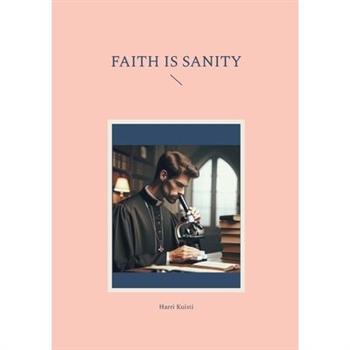 Faith is Sanity
