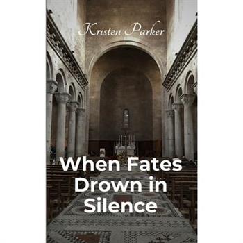When Fates Drown in Silence