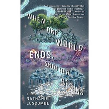 When One World Ends, Another Begins