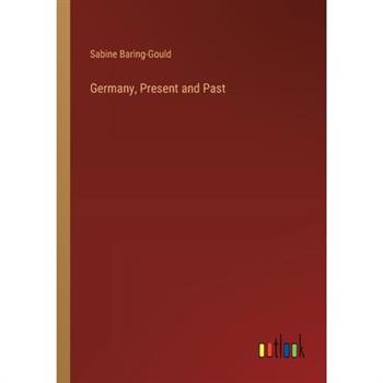 Germany, Present and Past