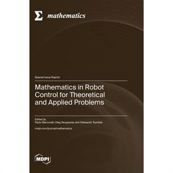 Mathematics in Robot Control for Theoretical and Applied Problems