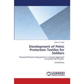 Development of Pelvic Protection Textiles for Soldiers