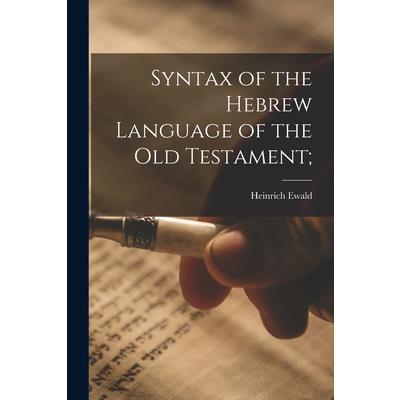 Syntax of the Hebrew Language of the Old Testament;