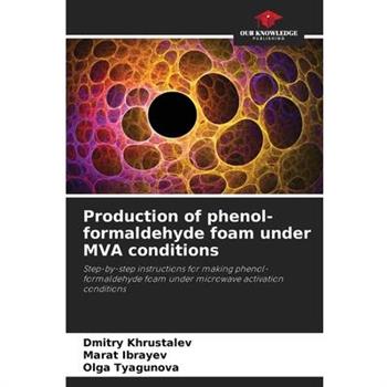 Production of phenol-formaldehyde foam under MVA conditions