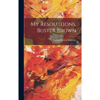 My Resolutions, Buster Brown