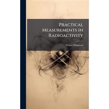 Practical Measurements in Radioactivity