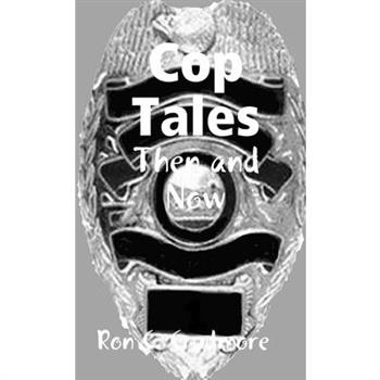 Cop Tales Then and Now