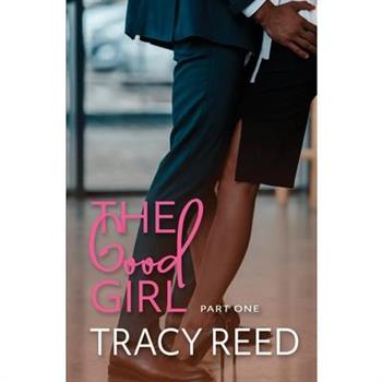 The Good Girl Part One