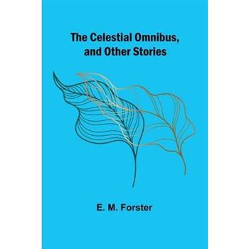 The Celestial Omnibus, and Other Stories