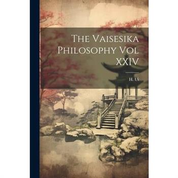 The Vaisesika Philosophy Vol XXIV