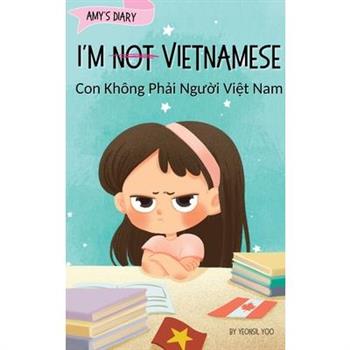I’m Not Vietnamese (Con Kh繫ng Phải Người Việt Nam)