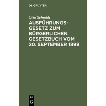 Ausf羹hrungsgesetz zum B羹rgerlichen Gesetzbuch vom 20. September 1899