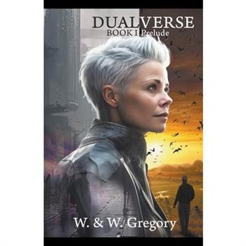 Dualverse. Book I - Prelude