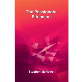 The Passionate Pitchman
