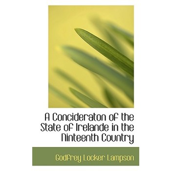 A Concideraton of the State of Irelande in the Ninteenth Country