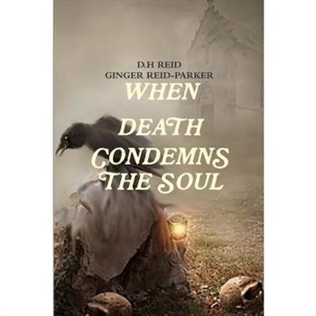 When Death Condemns the Soul