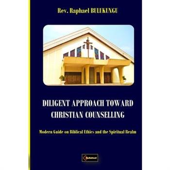 Diligent Approach Toward Christian Counselling
