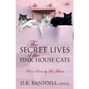 The Secret Lives of the Pink House Cats