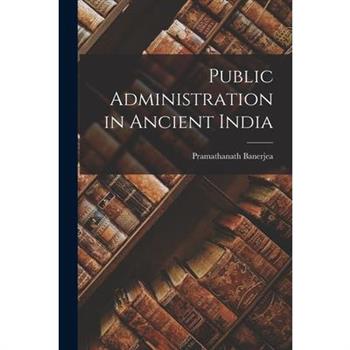 Public Administration in Ancient India