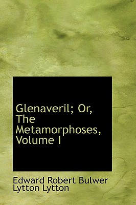 Glenaveril; Or, the Metamorphoses, Volume I