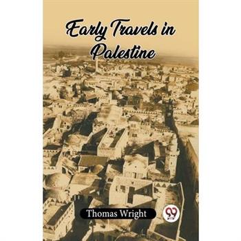 Early Travels In Palestine