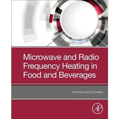 Microwave and Radio Frequency Heating in Food and Beverages