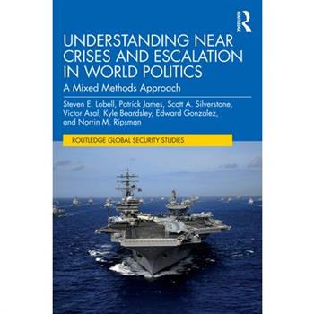 Understanding Near Crises and Escalation in World Politics