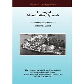The Story of Mount Batten, Plymouth