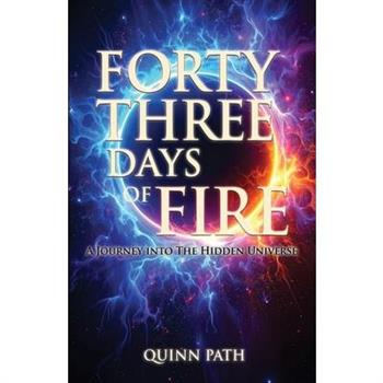 Forty-Three Days Of Fire