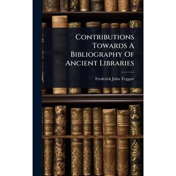 Contributions Towards A Bibliography Of Ancient Libraries