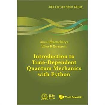 Introduction to Time-Dependent Quantum Mechanics with Python