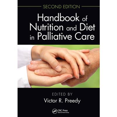 Handbook of Nutrition and Diet in Palliative Care, Second Edition